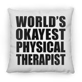 World's Okayest Physical Therapist - Throw Pillow