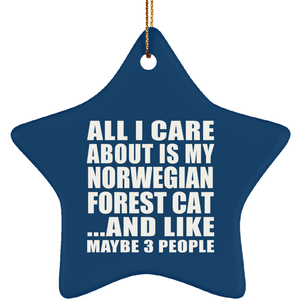 All I Care About Is My Norwegian Forest Cat - Star Ornament