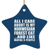 All I Care About Is My Norwegian Forest Cat - Star Ornament