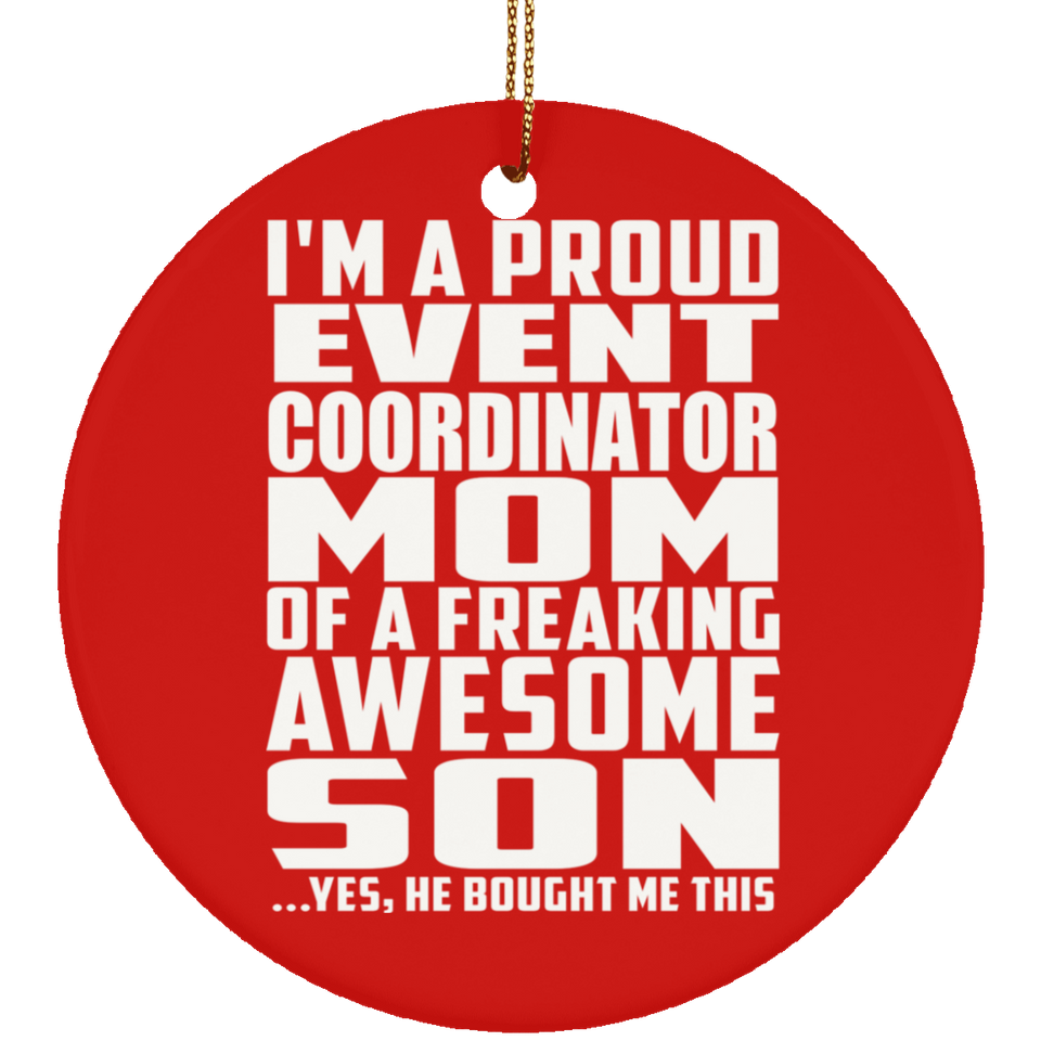 Proud Event Coordinator Mom Of Awesome Son - Circle Ornament