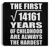 119th Birthday Square Root of 14161 Years of Childhood - Canvas Square