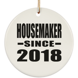 Housemaker Since 2018 - Circle Ornament