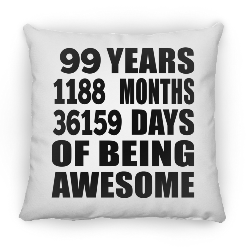 99th Birthday 99 Years 1188 Months 36159 Days Of Awesome - Throw Pillow