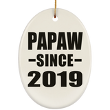 Papaw Since 2019 - Oval Ornament
