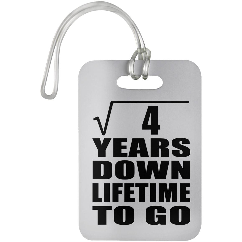 2nd Anniversary Square Root of 4 Years Lifetime To Go - Luggage Bag Tag