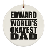 Edward World's Okayest Dad - Circle Ornament
