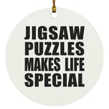 Jigsaw Puzzles Makes Life Special - Circle Ornament