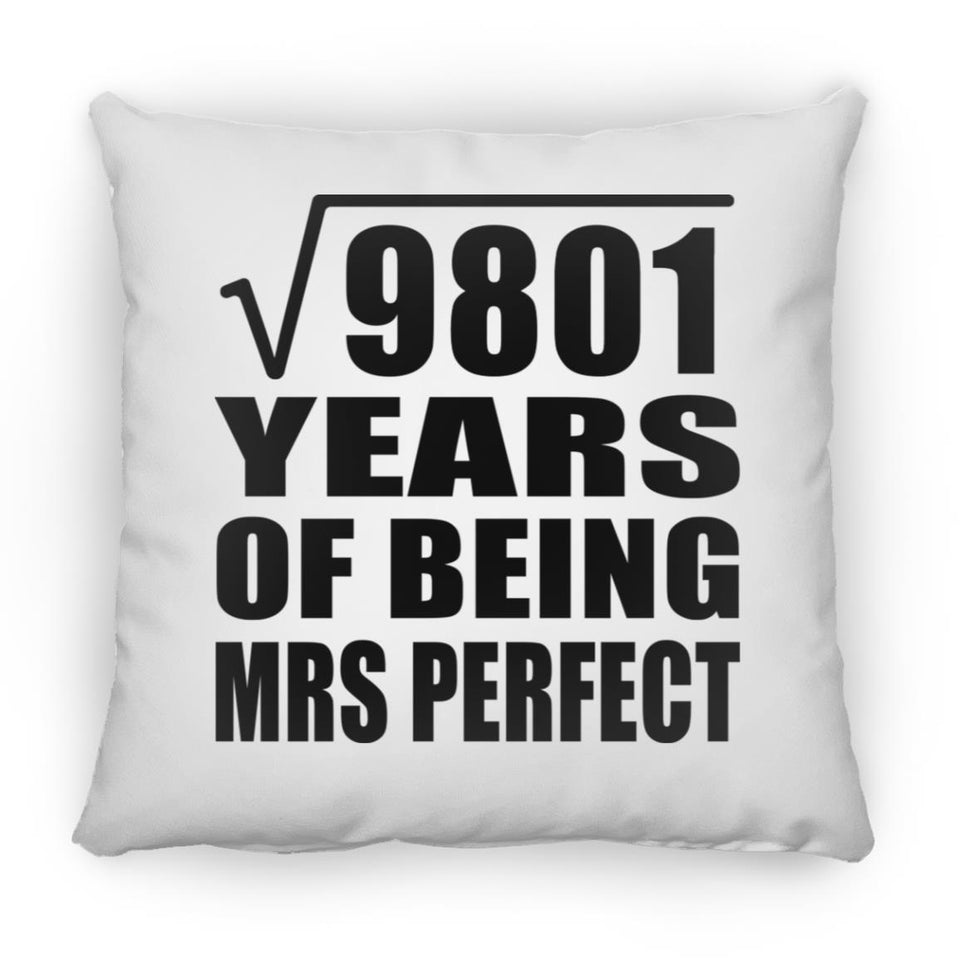 99th Anniversary Square Root of 9801 Years of Mrs Perfect - Throw Pillow