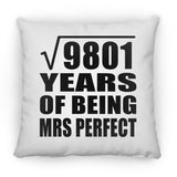 99th Anniversary Square Root of 9801 Years of Mrs Perfect - Throw Pillow