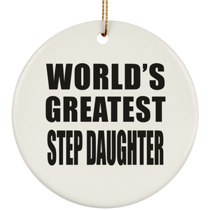 World's Greatest Step Daughter - Circle Ornament