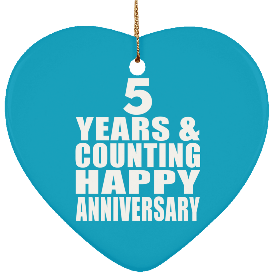 Happy 5th Anniversary 5 Years & Counting - Heart Ornament