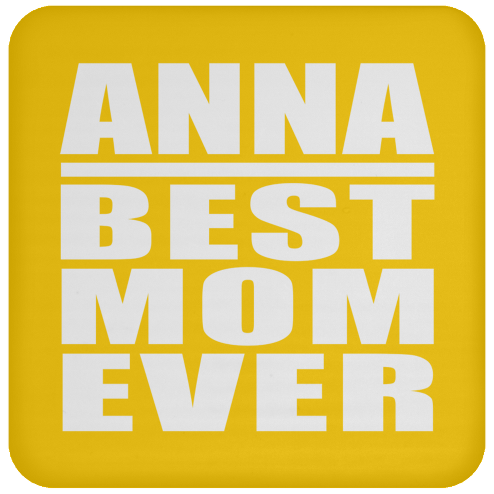 Anna Best Mom Ever - Drink Coaster