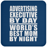Advertising Executive By Day World's Best Mom By Night - Drink Coaster
