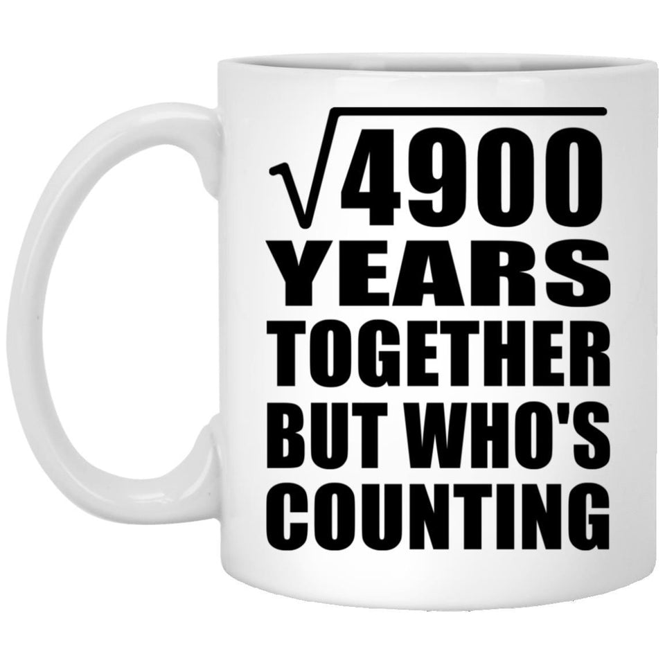 70th Anniversary Square Root of 4900 Years Who's Counting - 11oz Coffee Mug