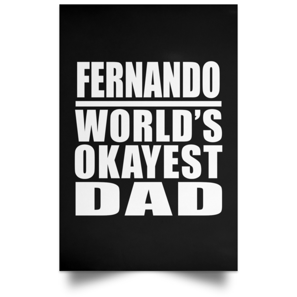 Fernando World's Okayest Dad - Poster Portrait