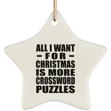 All I Want For Christmas Is More Crossword Puzzles - Star Ornament