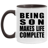 Being Son Makes Life Complete - 11oz Accent Mug Black