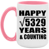 Happy 73rd Anniversary Square Root of 5329 Years & Counting - 15oz Accent Mug Pink