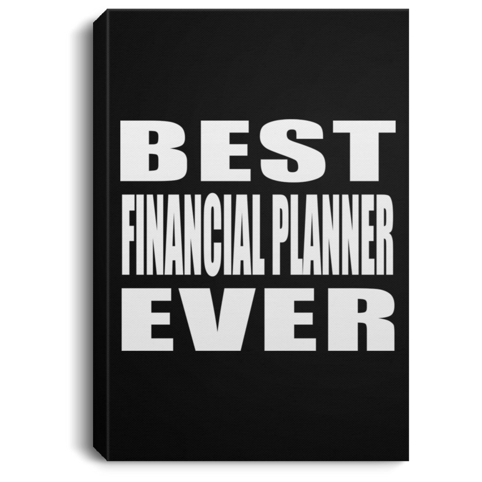 Best Financial Planner Ever - Canvas Portrait