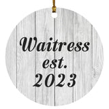 Waitress Established Est. 2023 - Circle Ornament F