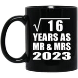 4th Anniversary Square Root of 16 Years As Mr & Mrs 2023 - 11oz Coffee Mug Black
