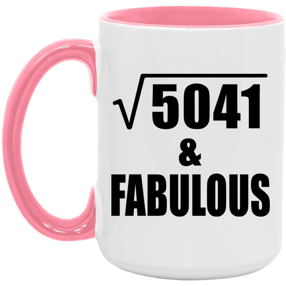 71st Birthday Square Root of 5041 & Fabulous - 15oz Accent Mug Pink