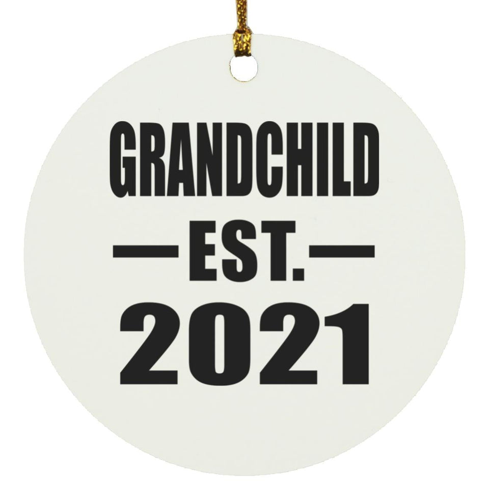 Grandchild Established EST. 2021 - Circle Ornament