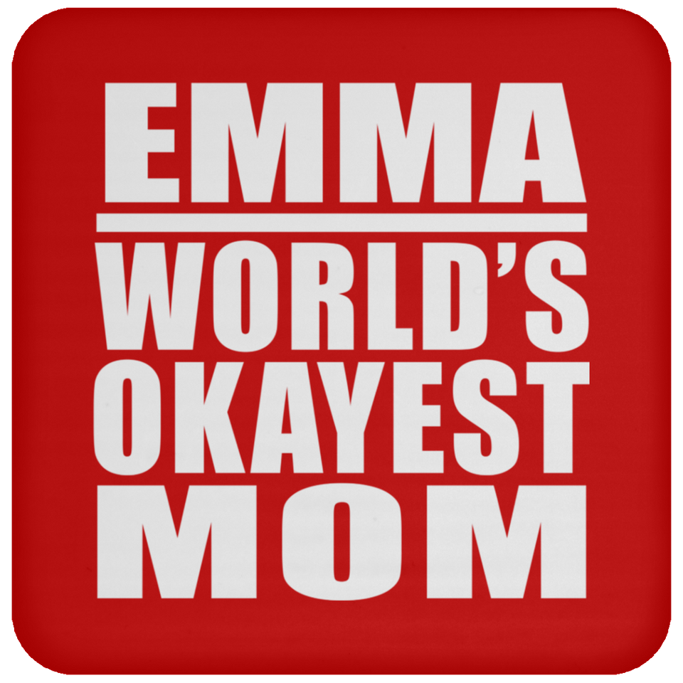 Emma World's Okayest Mom - Drink Coaster