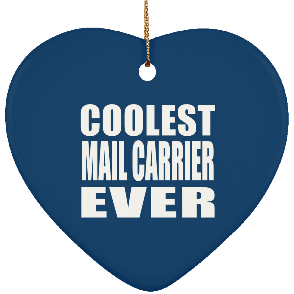Coolest Mail Carrier Ever - Heart Ornament