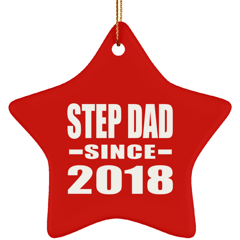Step Dad Since 2018 - Star Ornament