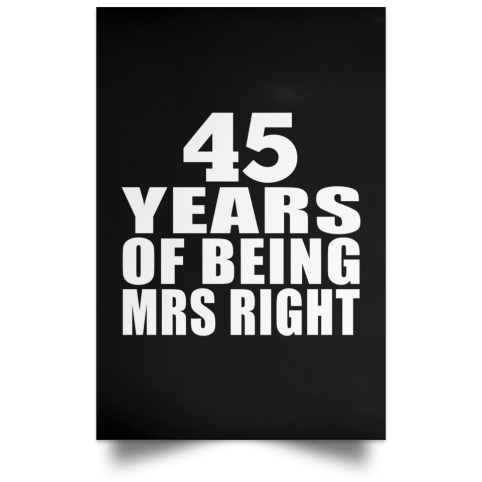 45th Anniversary 45 Years Of Being Mrs Right - Poster Portrait