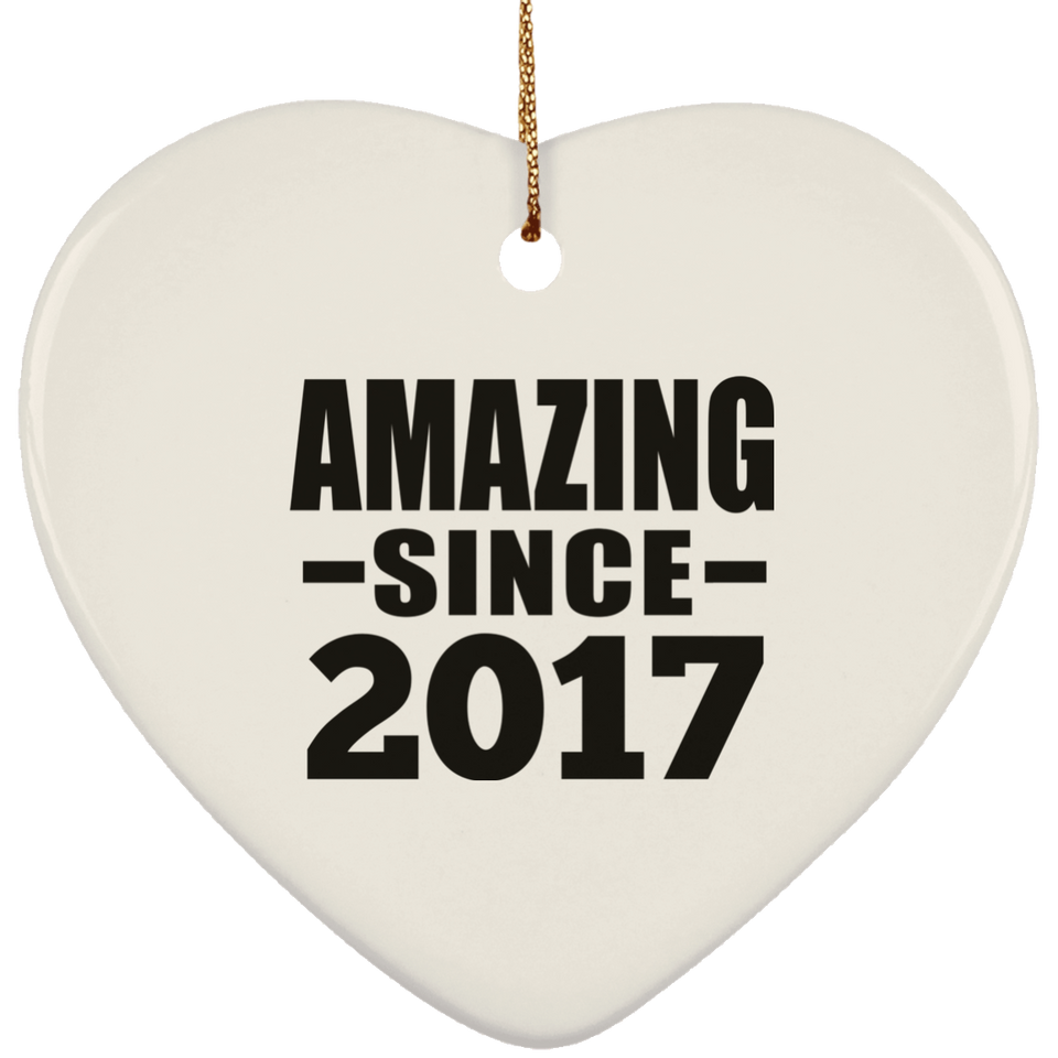7th Birthday Amazing Since 2017 - Heart Ornament