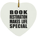 Book Restoration Makes Life Special - Heart Ornament