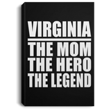 Virginia The Mom The Hero The Legend - Canvas Portrait