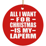 All I Want For Christmas Is My Laperm - Circle Ornament
