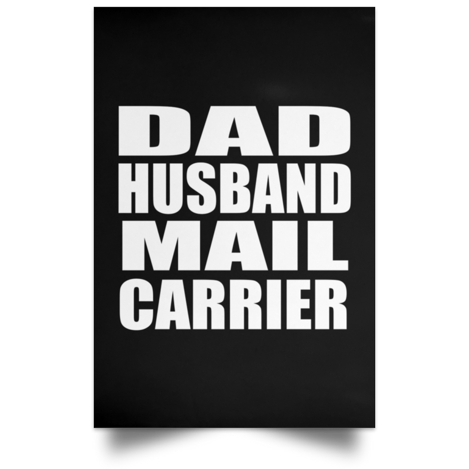 Dad Husband Mail Carrier - Poster Portrait