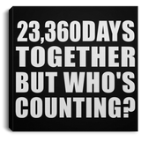 64th Anniversary 23,360 Days Together But Who's Counting - Canvas Square