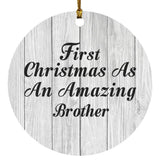 First Christmas As An Amazing Brother - Circle Ornament F