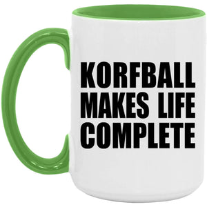 Korfball Makes Life Complete - 15oz Accent Mug Green