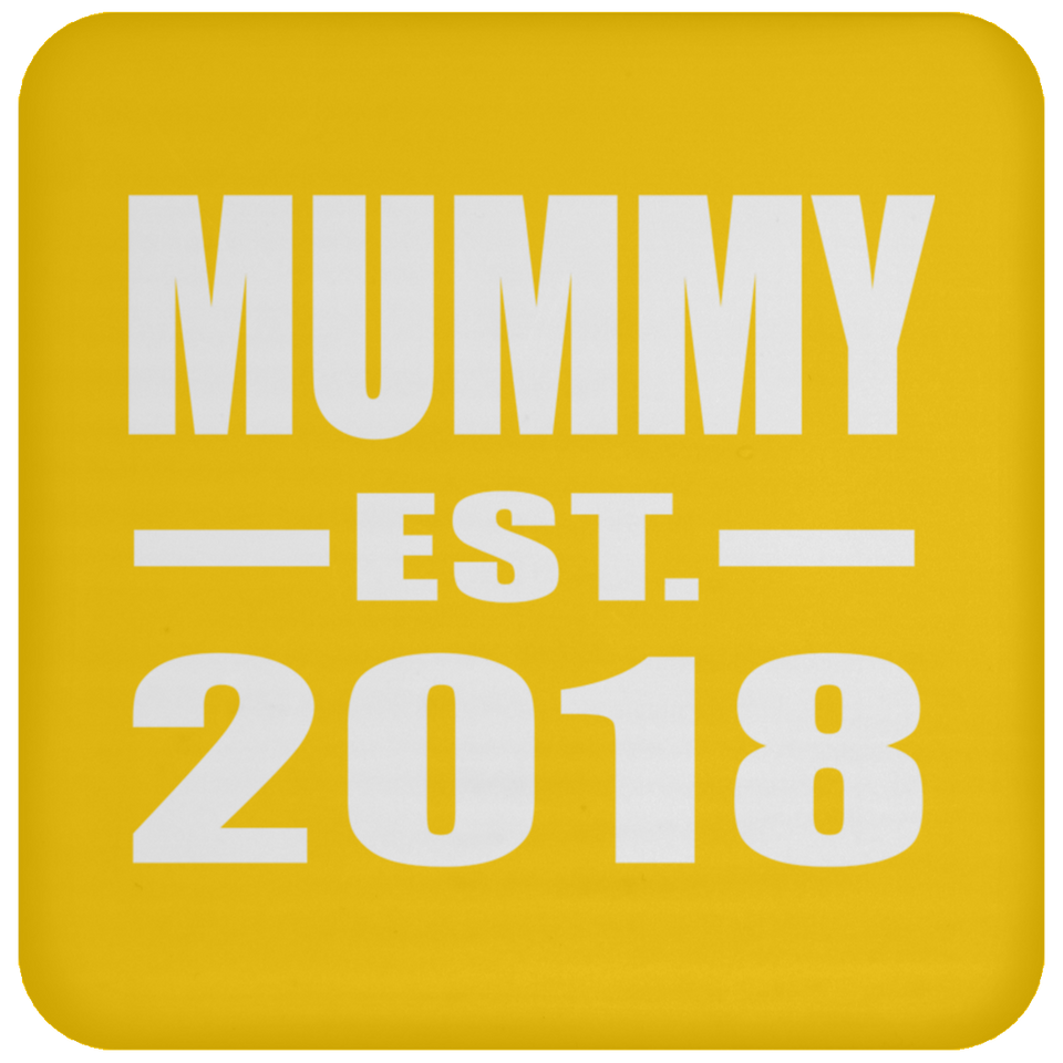 Mummy Established EST. 2018 - Drink Coaster