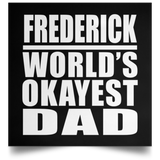 Frederick World's Okayest Dad - Poster Square