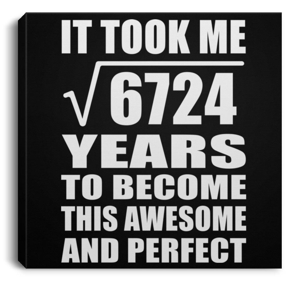 82nd Birthday Took Square Root of 6724 Years To Awesome - Canvas Square