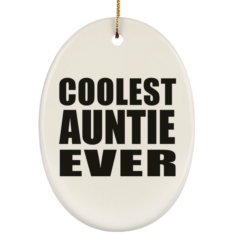 Coolest Auntie Ever - Oval Ornament