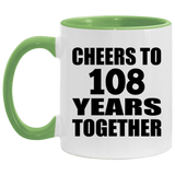 108th Anniversary Cheers To 108 Years Together - 11oz Accent Mug Green