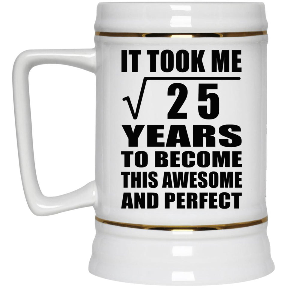 5th Birthday Took Square Root of 25 Years To Awesome - Beer Stein
