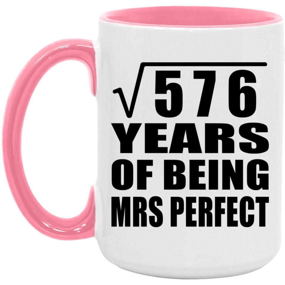 24th Anniversary Square Root of 576 Years of Mrs Perfect - 15oz Accent Mug Pink