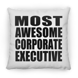 Most Awesome Corporate Executive - Throw Pillow