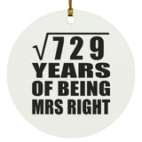 27th Anniversary Square Root of 729 Years of Being Mrs Right - Circle Ornament