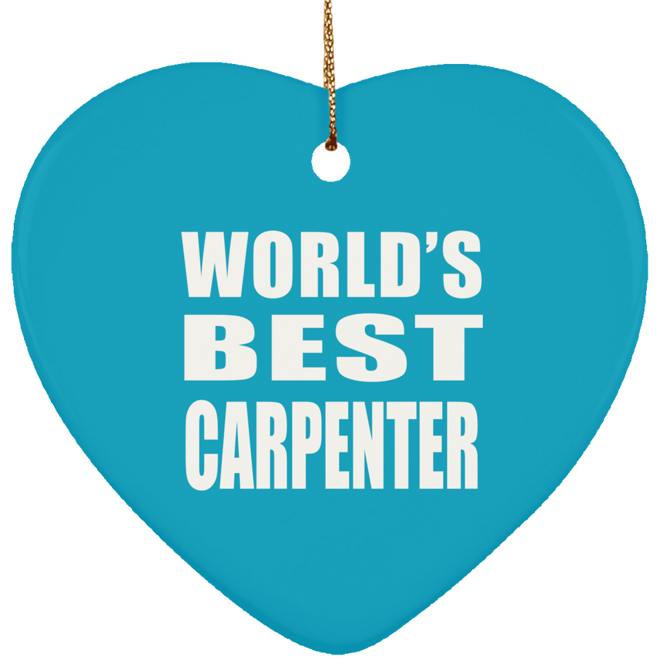 World's Best Carpenter - Heart Ornament