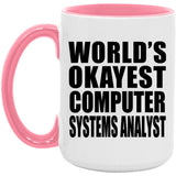 World's Okayest Computer Systems Analyst - 15oz Accent Mug Pink